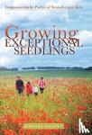 Rogers, Kendra - Growing Exceptional Seedlings