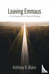Baker, Anthony - Leaving Emmaus