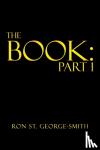 George-Smith, Ron St - The Book - Part 1