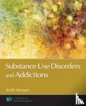 Keith J. Morgen - Substance Use Disorders and Addictions