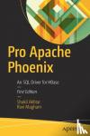 Akhtar, Shakil, Magham, Ravi - Pro Apache Phoenix - An SQL Driver for HBase