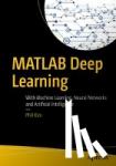 Kim, Phil - MATLAB Deep Learning - With Machine Learning, Neural Networks and Artificial Intelligence