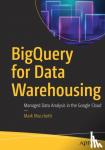 Mucchetti, Mark - BigQuery for Data Warehousing