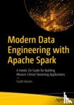 Haines, Scott - Modern Data Engineering with Apache Spark