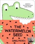 Pizzoli, Greg - The Watermelon Seed
