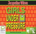 Wilson, Jacqueline - Girls Under Pressure
