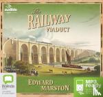 Marston, Edward - The Railway Viaduct