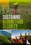  - Sustaining Global Food Security - The Nexus of Science and Policy