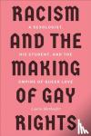 Marhoefer, Laurie - Racism and the Making of Gay Rights