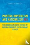 Velychenko, Stephen - Painting Imperialism and Nationalism Red