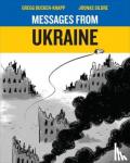 Bucken-Knapp, Gregg, Sildre, Joonas - Messages from Ukraine