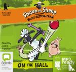 Howard, Martin - Shaun the Sheep: On the Ball