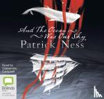 Ness, Patrick - And The Ocean Was Our Sky