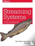 Akidau, Tyler, Chernyak, Slava, Lax, Reuven - Streaming Systems