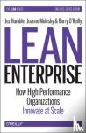 Humble, Jez, Molesky, Joanne, O'Reilly, Barry - Lean Enterprise - How High Performance Organizations Innovate at Scale