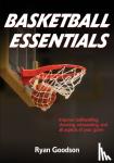 Goodson, Ryan - Basketball Essentials