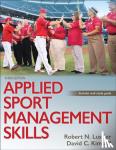 Lussier, Robert N., Kimball, David C. - Applied Sport Management Skills