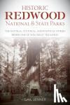 Jenner, Gail L. - Historic Redwood National and State Parks - The Stories Behind One of America's Great Treasures