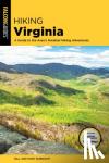 Burnham, Bill, Burnham, Mary - Hiking Virginia - A Guide to the Area's Greatest Hiking Adventures