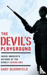Bloomfield, Gary L. - The Devil's Playground - Inside America's Defense of the Deadly Korean DMZ