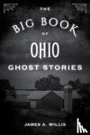 Willis, James A. - The Big Book of Ohio Ghost Stories