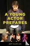 Alan-Lee, Jeff - A Young Actor Prepares