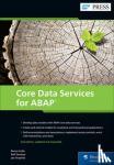 Colle, Renzo, Dentzer, Ralf, Hrastnik, Jan - Core Data Services for ABAP