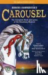 Richard Rogers, Oscar, II Hammerstein - Rodgers & Hammerstein's Carousel - The Complete Book and Lyrics of the Broadway Musical