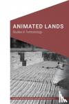 Brighenti, Andrea Mubi, Karrholm, Mattias - Animated Lands