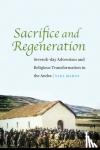 Mabat, Yael - Sacrifice and Regeneration - Seventh-day Adventism and Religious Transformation in the Andes