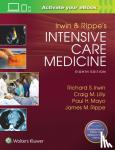Irwin, Richard S., Lilly, Craig M., MD, Mayo, Paul H., Rippe, James M. - Irwin and Rippe's Intensive Care Medicine