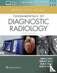 Klein, Jeffrey, MD, FACR, Vinson, Emily N., Brant, William E., Helms, Clyde A. - Brant and Helms' Fundamentals of Diagnostic Radiology