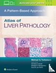 Torbenson, Michael, MD - Atlas of Liver Pathology: A Pattern-Based Approach