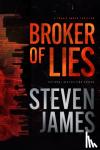 James, Steven - Broker of Lies