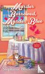 Blackmoore, Stephanie - Murder Borrowed, Murder Blue