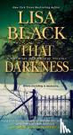 Lisa Black - That Darkness