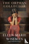 Wiseman, Ellen Marie - Orphan Collector