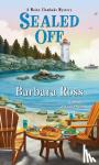 Ross, Barbara - Sealed Off