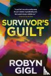 Gigl, Robyn - Survivor's Guilt