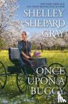 Gray, Shelley Shepard - Once Upon a Buggy