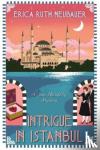 Neubauer, Erica Ruth - Intrigue in Istanbul