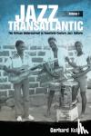 Gerhard Kubik - Jazz Transatlantic, Volume I - The African Undercurrent in Twentieth-Century Jazz Culture