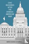 G., Maria Eugenia Achurra - Civic Buildings after the Spanish-American War
