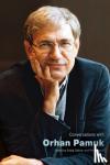  - Conversations with Orhan Pamuk