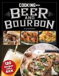 Reed, Hunter - Cooking with Beer and Bourbon - 120 Recipes with a Kick