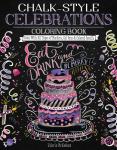 McKeehan, Valerie - Chalk-Style Celebrations Coloring Book - Color With All Types of Markers, Gel Pens & Colored Pencils