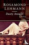 Lehmann, Rosamond - Dusty Answer