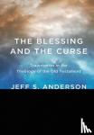 Anderson, Jeff S. - The Blessing and the Curse