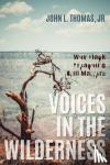 Thomas, John L., Jr. - Voices in the Wilderness - Why Black Preaching Still Matters