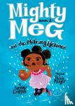 Griffin, Sammy - Mighty Meg 2: Mighty Meg and the Melting Menace